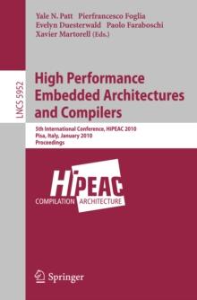 High Performance Embedded Architectures and Compilers : 5th International Conference, HiPEAC 2010, Pisa, Italy, January 25-27, 2010, Proceedings