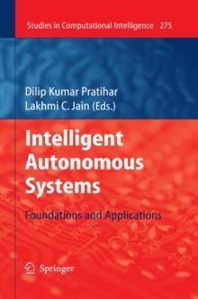 Intelligent Autonomous Systems : Foundations and Applications