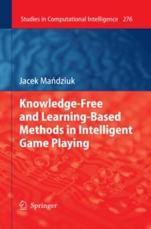 Knowledge-Free and Learning-Based Methods in Intelligent Game Playing