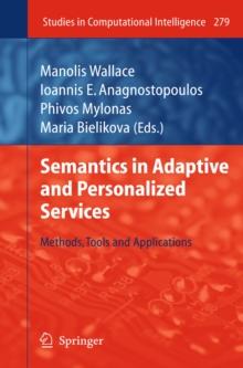 Semantics in Adaptive and Personalized Services : Methods, Tools and Applications