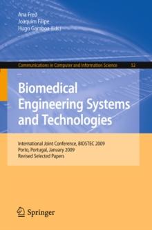 Biomedical Engineering Systems and Technologies : International Joint Conference, BIOSTEC 2009, Porto, Portugal, January 14-17, 2009, Revised Selected Papers