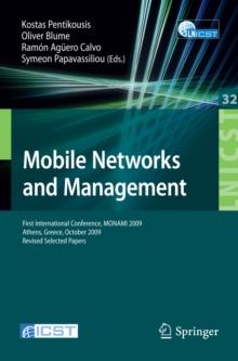 Mobile Networks and Management : First International Conference, MONAMI 2009, Athens, Greece, October 13-14, 2009. Revised Selected Papers