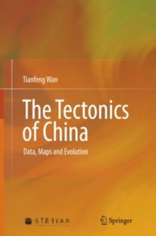 The Tectonics of China : Data, Maps and Evolution