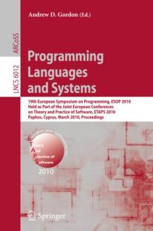 Programming Languages and Systems : 19th European Symposium on Programming, ESOP 2010, Held as Part of the Joint European Conferences on Theory and Practice of Software, ETAPS 2010, Paphos, Cyprus, Ma