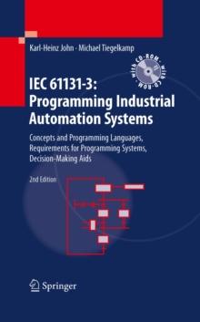 IEC 61131-3: Programming Industrial Automation Systems : Concepts and Programming Languages, Requirements for Programming Systems, Decision-Making Aids