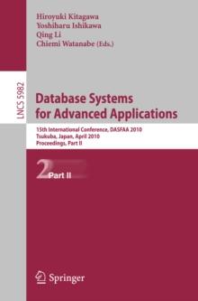 Database Systems for Advanced Applications : 15th International Conference, DASFAA 2010, Tsukuba, Japan, April 1-4, 2010, Proceedings, Part II