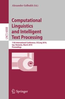 Computational Linguistics and Intelligent Text Processing : 11th International Conference, CICLing 2010, Iasi, Romania, March 21-27, 2010, Proceedings