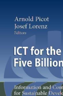 ICT for the Next Five Billion People : Information and Communication for Sustainable Development