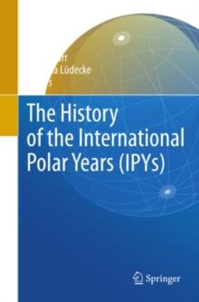 The History of the International Polar Years (IPYs)