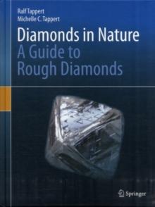 Diamonds in Nature : A Guide to Rough Diamonds