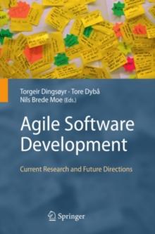 Agile Software Development : Current Research and Future Directions