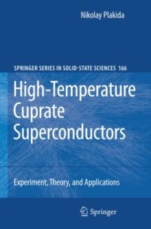 High-Temperature Cuprate Superconductors : Experiment, Theory, and Applications