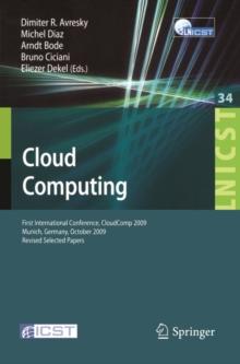 Cloud Computing : First International Conference, CloudComp 2009, Munich, Germany, October 19-21, 2009, Revised Selected Papers