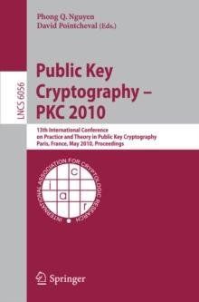 Public Key Cryptography - PKC 2010 : 13th International Conference on Practice and Theory in Public Key Cryptography, Paris, France, May 26-28, 2010, Proceedings