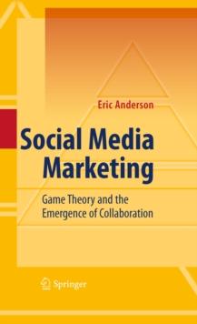 Social Media Marketing : Game Theory and the Emergence of Collaboration