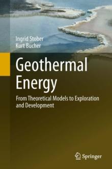 Geothermal Energy : From Theoretical Models to Exploration and Development