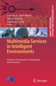 Multimedia Services in Intelligent Environments : Software Development Challenges and Solutions