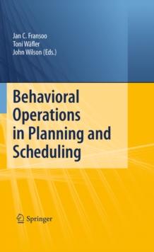 Behavioral Operations in Planning and Scheduling