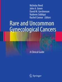 Rare and Uncommon Gynecological Cancers : A Clinical Guide