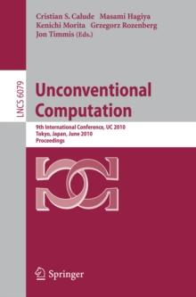 Unconventional Computation : 9th International Conference, UC 2010, Tokyo, Japan, June 21-25, 2010, Proceedings