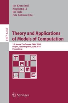 Theory and Applications of Models of Computation : 7th Annual Conference, TAMC 2010, Prague, Czech Republic, June 7-11, 2010. Proceedings