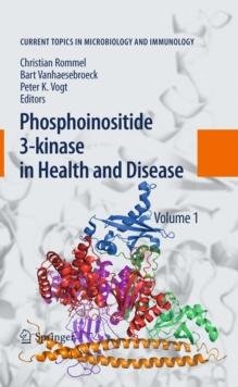 Phosphoinositide 3-kinase in Health and Disease : Volume 1