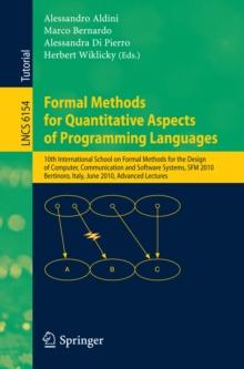 Formal Methods for Quantitative Aspects of Programming Languages : 10th International School on Formal Methods for the Design of Computer, Communication and Software Systems, SFM 2010, Bertinoro, Ital