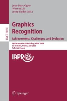 Graphics Recognition: Achievements, Challenges, and Evolution : 8th International Workshop, GREC 2009, La Rochelle, France, July 22-23, 2009, Selected Papers