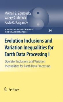 Evolution Inclusions and Variation Inequalities for Earth Data Processing I : Operator Inclusions and Variation Inequalities for Earth Data Processing