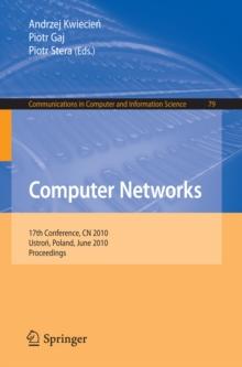 Computer Networks : 17th Conference, CN 2010, Ustron, Poland, June 15-19, 2010. Proceedings