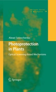 Photoprotection in Plants : Optical Screening-based Mechanisms