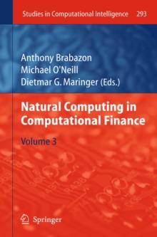 Natural Computing in Computational Finance : Volume 3