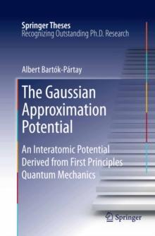 The Gaussian Approximation Potential : An Interatomic Potential Derived from First Principles Quantum Mechanics