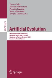 Artificial Evolution : 9th International Conference, Evolution Artificielle, EA 2009, Strasbourg, France, October 26-28, 2009. Revised Selected Papers