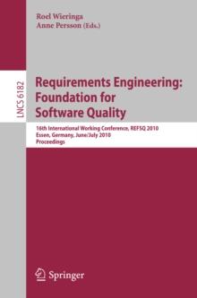 Requirements Engineering: Foundation for Software Quality : 16th International Working Conference, REFSQ 2010, Essen, Germany, June 30-July 2, 2010. Proceedings