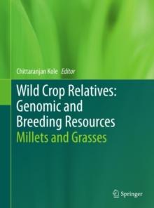 Wild Crop Relatives: Genomic and Breeding Resources : Millets and Grasses