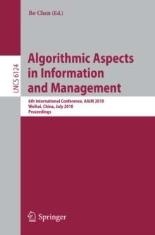 Algorithmic Aspects in Information and Management : 6th International Conference, AAIM 2010, Weihai, China, July 19-21, 2010. Proceedings