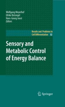 Sensory and Metabolic Control of Energy Balance