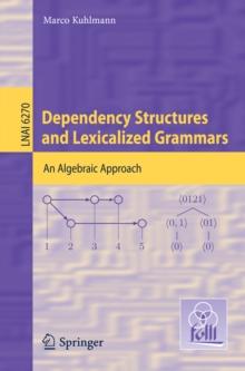 Dependency Structures and Lexicalized Grammars : An Algebraic Approach