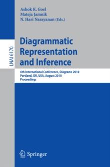 Diagrammatic Representation and Inference : 6th International Conference, Diagrams 2010, Portland, OR, USA, August 9-11, 2010, Proceedings