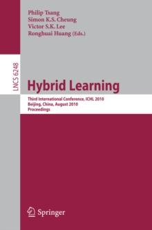 Hybrid Learning : Third International Conference, ICHL 2010, Beijing, China, August 16-18, 2010, Proceedings