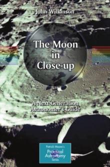 The Moon in Close-up : A Next Generation Astronomer's Guide