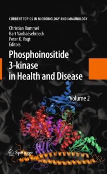 Phosphoinositide 3-kinase in Health and Disease : Volume 2