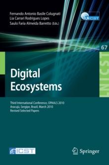 Digital Eco-Systems : Third International Conference, OPAALS 2010, Aracuju, Sergipe, Brazil, March 22-23, 2010, Revised Selected Papers