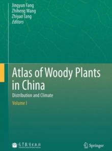 Atlas of Woody Plants in China : Distribution and Climate