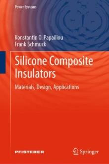 Silicone Composite Insulators : Materials, Design, Applications