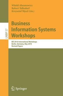 Business Information Systems Workshops : BIS 2010 International Workshop, Berlin, Germany, May 3-5, 2010, Revised Papers