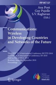 Communications: Wireless in Developing Countries and Networks of the Future : 3rd IFIP TC 6 International Conference, WCITD 2010 and IFIP TC 6 International Conference, NF 2010, Held as Part of WCC 20