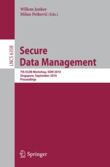 Secure Data Management : 7th VLDB Workshop, SDM 2010, Singapore, September 17, 2010, Proceedings