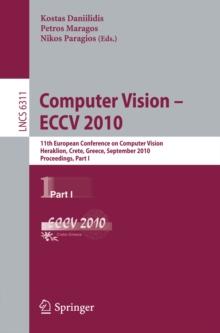 Computer Vision -- ECCV 2010 : 11th European Conference on Computer Vision, Heraklion, Crete, Greece, September 5-11, 2010, Proceedings, Part I